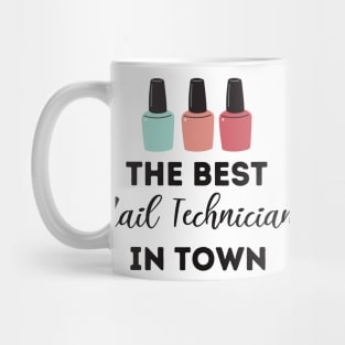 The Best Nail Technician In Town Mug